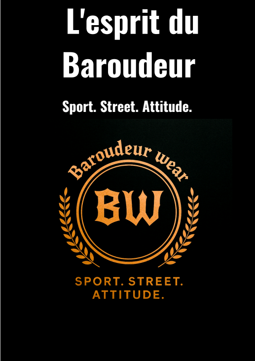 L'Esprit du Baroudeur : Sport, Street, Attitude